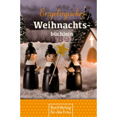 Erzgebirgisches Weihnachtsbüchlein
